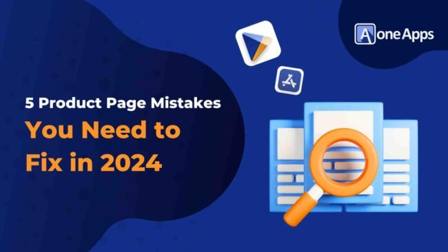 5 Product Page Mistakes You Need to Fix in 2024
